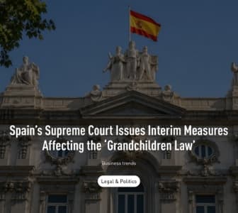 Article header: Spain’s Supreme Court Issues Interim Measures Affecting the ‘Grandchildren Law’